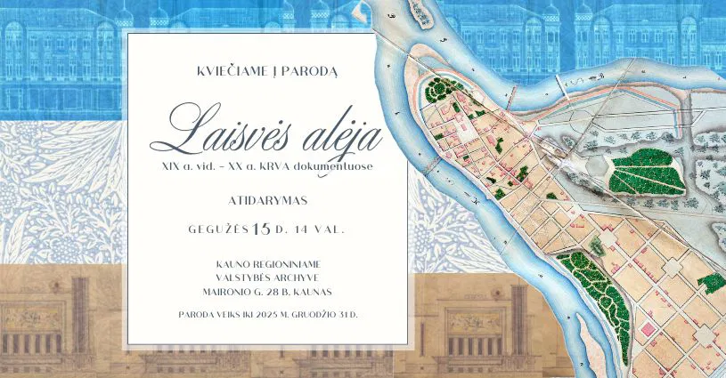 Paroda „Laisvės alėja. XIX a. vid.–XX a. KRVA dokumentuose“ Paroda „Laisvės alėja. XIX a. vid.–XX a. KRVA dokumentuose“