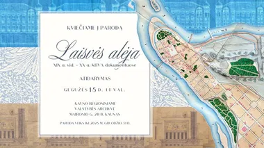 Paroda „Laisvės alėja. XIX a. vid.–XX a. KRVA dokumentuose“ 