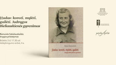 Ramunės Sakalauskaitės knygos „Įžadas: kovoti, mylėti, gailėti. Jadvygos Bieliauskienės gyvenimas“ pristatymas