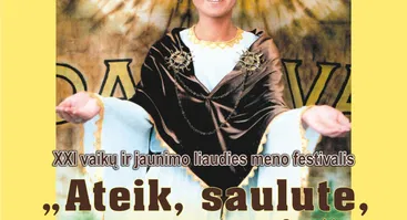 Liaudies meno festivalis | Ateik, saulute, su pyragais