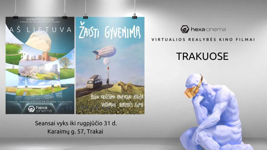 Virtualios realybės filmai kino erdvėje Hexa Cinema: AŠ Lietuva, Žaisti gyvenimą, Arklio Dominyko kelionė į žvaigždes Virtualios realybės filmai kino erdvėje Hexa Cinema: AŠ Lietuva, Žaisti gyvenimą, Arklio Dominyko kelionė į žvaigždes