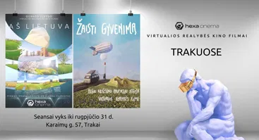 Virtualios realybės filmai kino erdvėje Hexa Cinema: AŠ Lietuva, Žaisti gyvenimą, Arklio Dominyko kelionė į žvaigždes