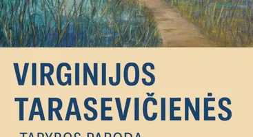 Virginijos Tarasevičienės tapybos darbų paroda „Tarp žemės ir dangaus“