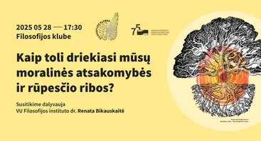 Filosofijos klubo susitikimas. Dr. Renatos Bikauskaitės paskaitą „Kaip toli driekiasi mūsų moralinės atsakomybės ir rūpesčio ribos?“