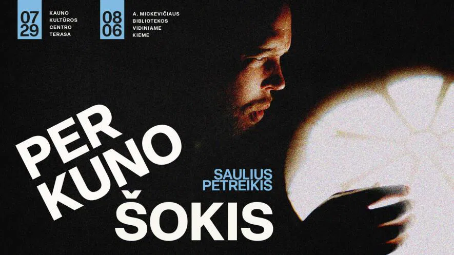 Saulius Petreikis - PerKūno Šokis Saulius Petreikis - PerKūno Šokis