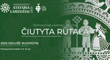 Tarptautinė karpinių paroda ČIUTYTA RŪTALA | ATATARIA LAMZDŽIAI 2025