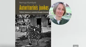 Neringos Klumbytės knygos „Autoritarinis juokas. Politinis humoras ir sovietinė distopija Lietuvoje“ pristatymas