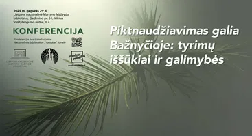 Konferencija „Piktnaudžiavimas galia bažnyčioje: tyrimų iššūkiai ir galimybės“