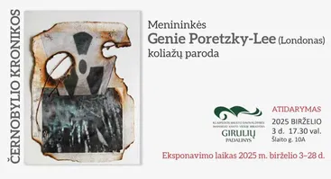 Menininkės Genie Poretzky-Lee koliažų parodos „Černobylio kronikos“ atidarymas