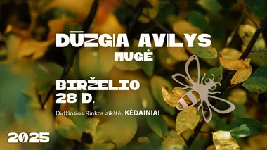 Mugė DŪZGIA AVILYS Kėdainiuose VASARA 2025