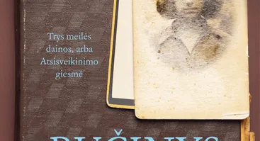 R. Bogdano romano „Bučinys per stiklą. Trys meilės dainos, arba Atsisveikinimo giesmė“ pristatymas