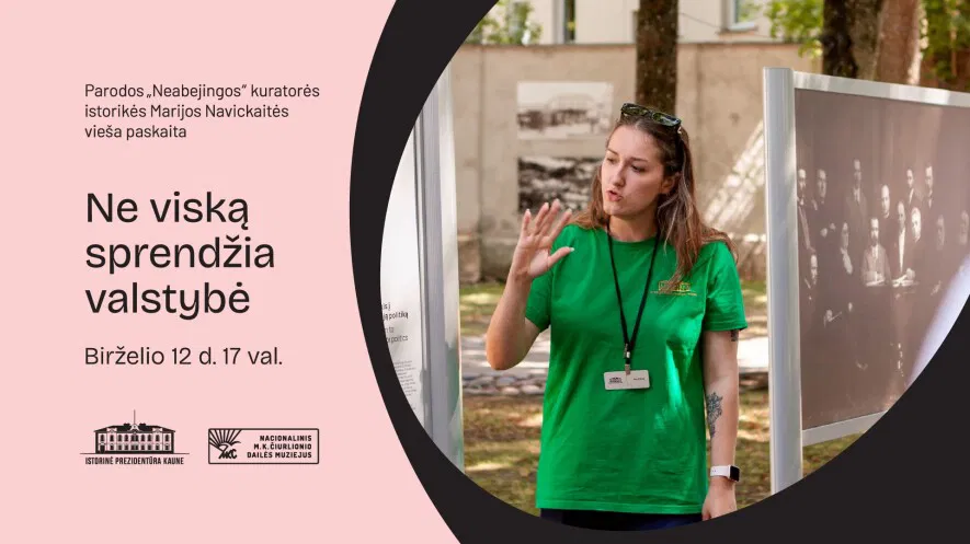 Parodos „Neabejingos“ kuratorės istorikės Marijos Navickaitės vieša paskaita „Ne viską sprendžia valstybė“ Parodos „Neabejingos“ kuratorės istorikės Marijos Navickaitės vieša paskaita „Ne viską sprendžia valstybė“