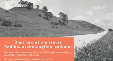 Paskaita „Šimtmečius menantys Radikių archeologiniai radiniai“