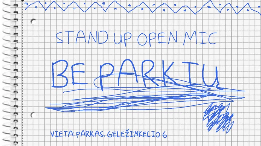 Be parkių | Open mic Be parkių | Open mic