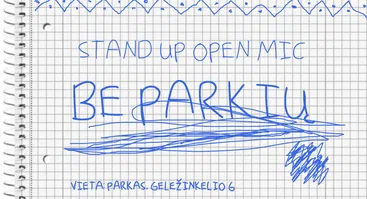 Be parkių | Open mic