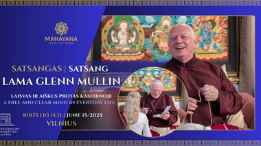 LAMA GLENN MULLIN | SATSANGAS: Laisvas ir aiškus protas kasdienoje