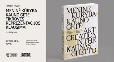 Leidinio „Meninė kūryba Kauno gete: tikrovės reprezentacijos klausimu“ pristatymas