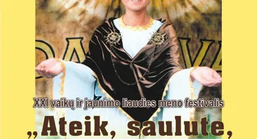 XXI Vaikų ir jaunimo liaudies meno festivalis „Ateik, saulute, su pyragais“ 