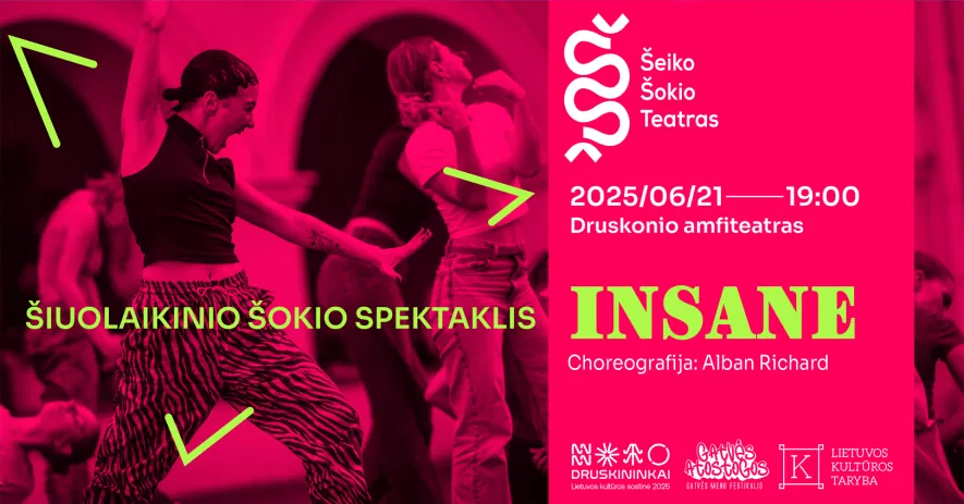 Šiuolaikinio šokio dirbtuvės ir pasirodymas INSANE Šiuolaikinio šokio dirbtuvės ir pasirodymas INSANE