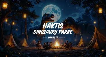 Naktis dinozaurų parke!