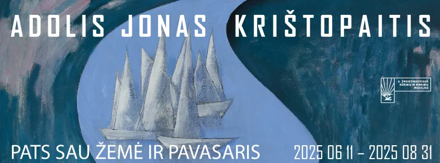 Adolio Jono Krištopaičio paroda „Pats sau žemė ir pavasaris“ Adolio Jono Krištopaičio paroda „Pats sau žemė ir pavasaris“