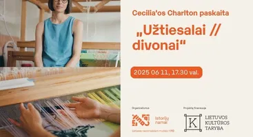 Cecilia’os Charlton paskaita „Užtiesalai // divonai“