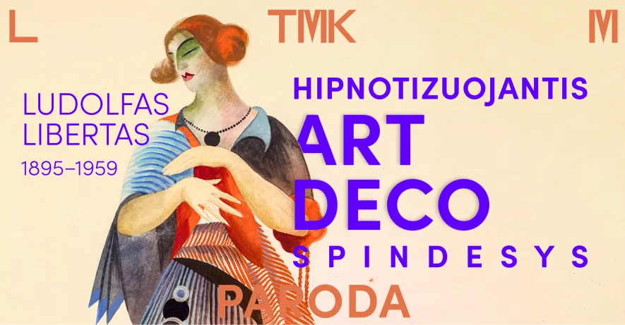 Parodos „Ludolfas Libertas (1895–1959). Hipnotizuojantis art deco spindesys“ atidarymas Parodos „Ludolfas Libertas (1895–1959). Hipnotizuojantis art deco spindesys“ atidarymas