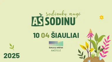 Sodinukų mugė AŠ SODINU Šiauliai