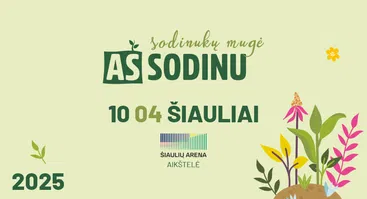 Sodinukų mugė AŠ SODINU Šiauliai