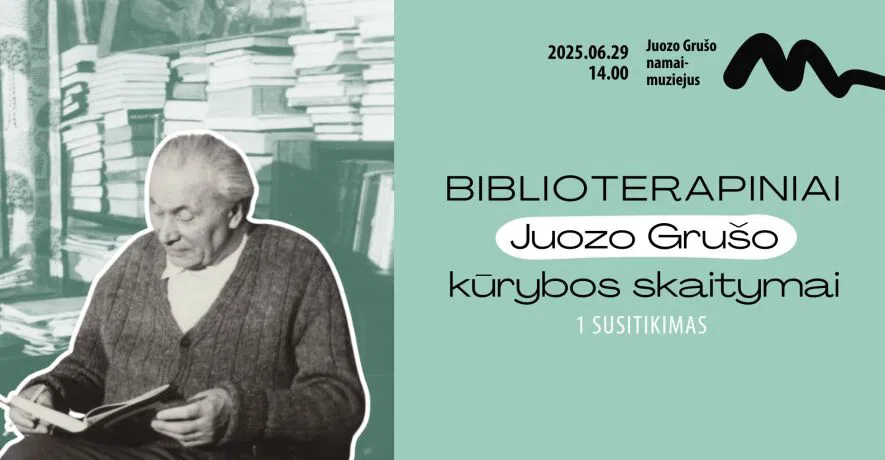 Biblioterapiniai Juozo Grušo kūrybos skaitymai | 1 susitikimas Biblioterapiniai Juozo Grušo kūrybos skaitymai | 1 susitikimas
