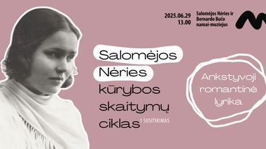 Ankstyvoji romantinė lyrika | Salomėjos Nėries kūrybos skaitymų ciklas | 1 susitikimas