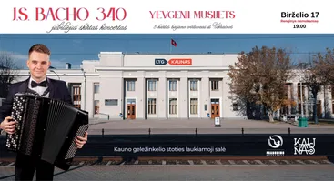 Kauno geležinkelio stotyje – J. S. Bacho 340 gimimo metinių jubiliejui skirtas koncertas