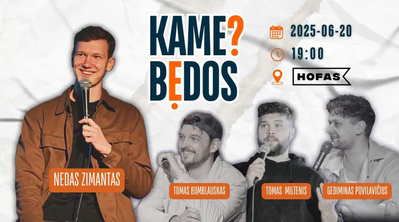 KAME BĖDOS? #7 su Nedu Zimantu / Memel Comedy Co / Klaipėda KAME BĖDOS? #7 su Nedu Zimantu / Memel Comedy Co / Klaipėda