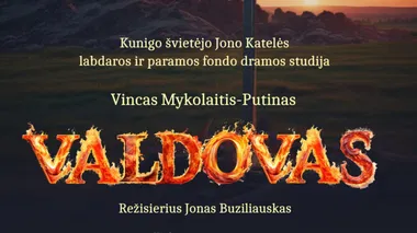 Kunigo švietėjo Jono Katelės labdaros ir paramos fondo dramos studijos spektaklis „Valdovas“