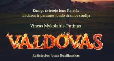 Kunigo švietėjo Jono Katelės labdaros ir paramos fondo dramos studijos spektaklis „Valdovas“