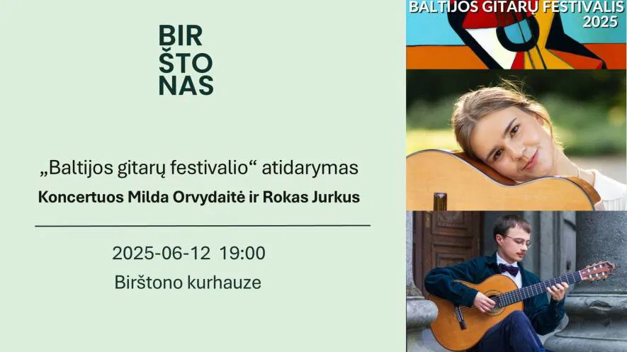 „Baltijos gitarų festivalio“ atidarymo koncertas su Milda Orvydaite ir Roku Jurkumi „Baltijos gitarų festivalio“ atidarymo koncertas su Milda Orvydaite ir Roku Jurkumi