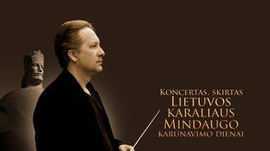 KONCERTAS, SKIRTAS LIETUVOS VALSTYBĖS KARALIAUS MINDAUGO KARŪNAVIMO DIENAI