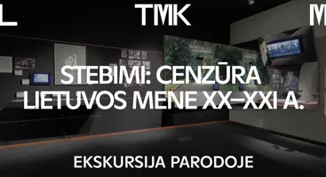 Ekskursija ir atsisveikinimas su paroda „Stebimi: cenzūra Lietuvos mene XX–XXI a.“