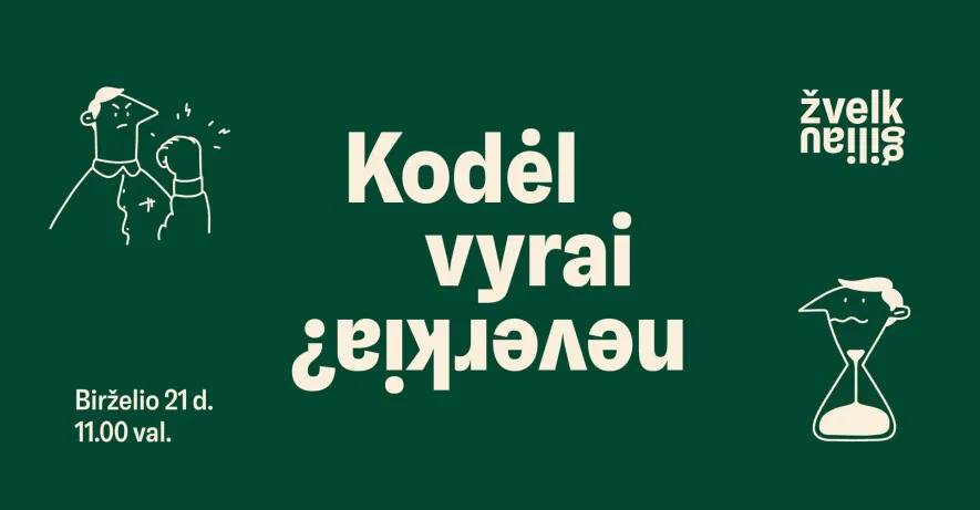 „ŽVELK GILIAU“. Kodėl vyrai neverkia? „ŽVELK GILIAU“. Kodėl vyrai neverkia?