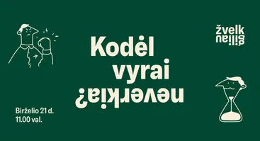 „ŽVELK GILIAU“. Kodėl vyrai neverkia?