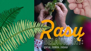 „Rasų belaukiant”: garsai, ženklai, žolynai