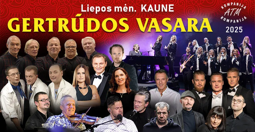 GERTRŪDOS VASARA 2025, KAUNE GERTRŪDOS VASARA 2025, KAUNE