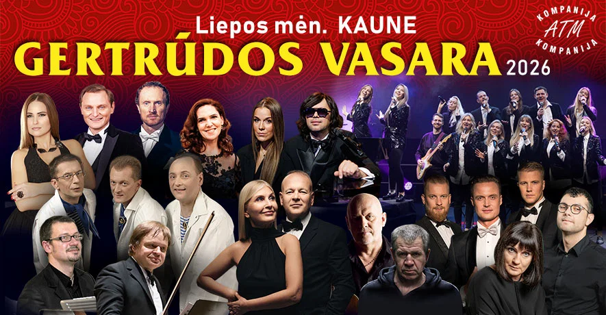GERTRŪDOS VASARA 2026, KAUNE