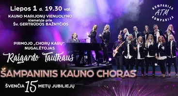 RAIGARDAS TAUTKUS ir ŠAMPANINIS KAUNO CHORAS