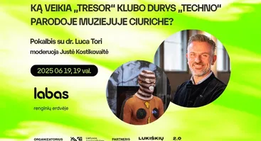 Ką veikia „Tresor“ klubo durys „TECHNO“ parodoje muziejuje Ciuriche? Pokalbis su dr. Luca Tori