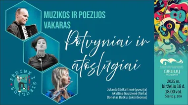 Muzikos ir poezijos vakaras „Potvyniai ir atoslūgiai“ / Pėdink į Girulius 