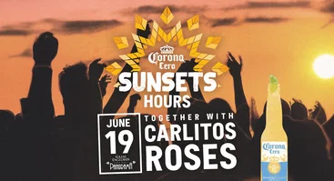 Corona Cero Sunset Hours with Carlitos Roses