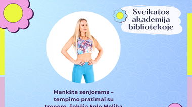 Mankšta senjorams - tempimo pratimai su trenere, šokėja Egle Meliha