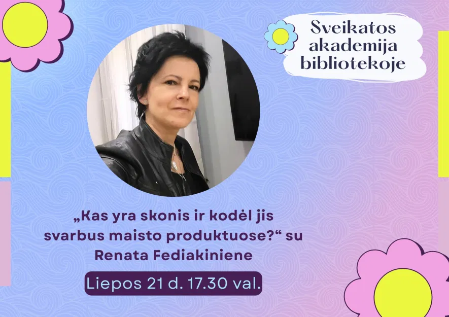 „Kas yra skonis ir kodėl jis svarbus maisto produktuose?“ su Renata Fediakiniene „Kas yra skonis ir kodėl jis svarbus maisto produktuose?“ su Renata Fediakiniene