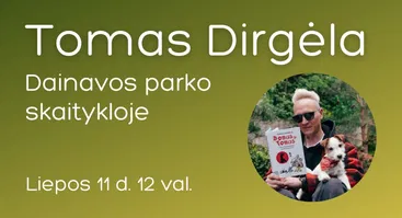 Susitikimas su vaikų rašytoju Tomu Dirgėla Dainavos parko skaitykloje
